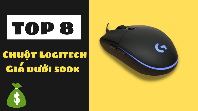 Top 8 chuột Logitech dưới 500K chơi game nhẹ giải tr&iacute; tốt nhất
