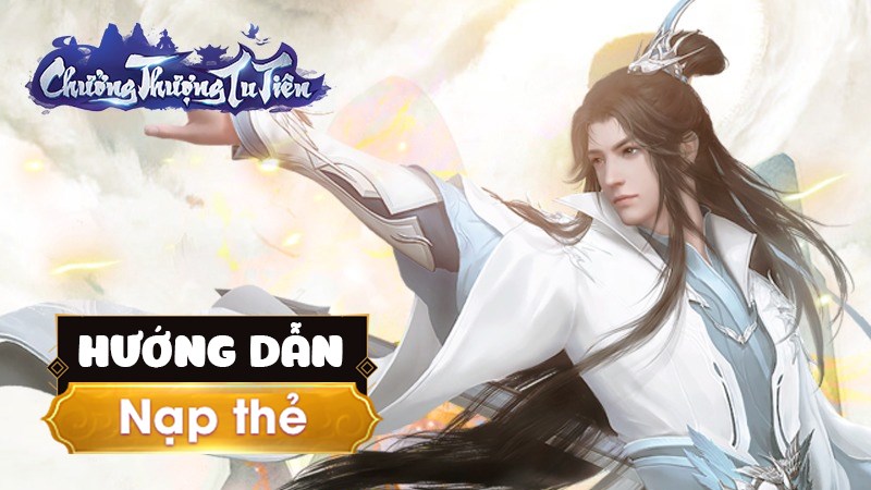 C&aacute;ch nạp game Chưởng Thượng Tu Ti&ecirc;n