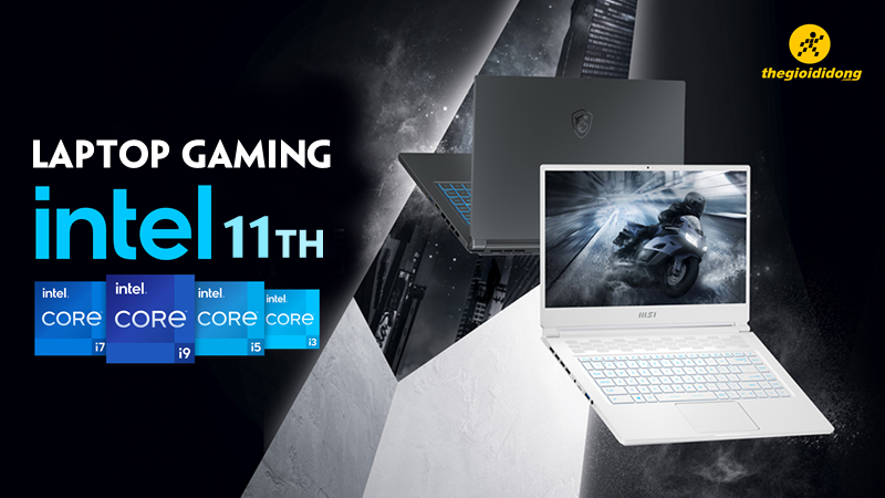 Tổng hợp laptop gaming chip intel thế hệ 11 đáng mua nhất 2022 Tổng hợp laptop gaming chip Intel thế hệ 11 đáng mua nhất 2022