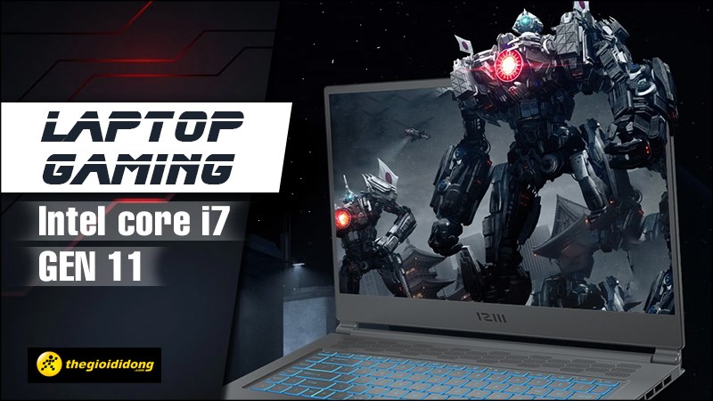 Tổng hợp laptop gaming core i7 thế hệ 11