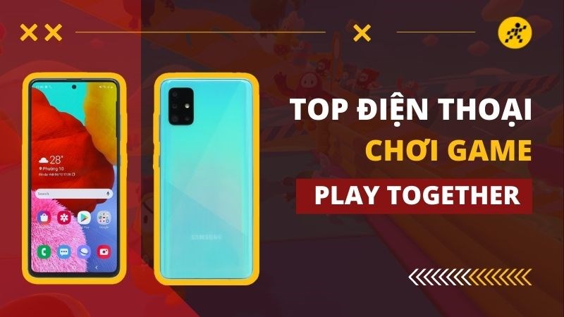 Tổng hợp 7 điện thoại chơi Play Together gi&aacute; rẻ, đ&aacute;ng mua nhất 2022