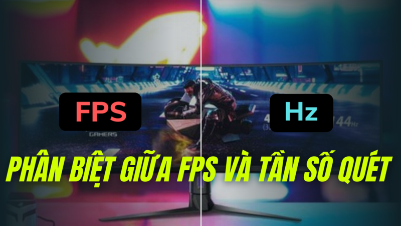 FPS v&agrave; tần số qu&eacute;t c&aacute;i n&agrave;o chơi game tốt hơn?