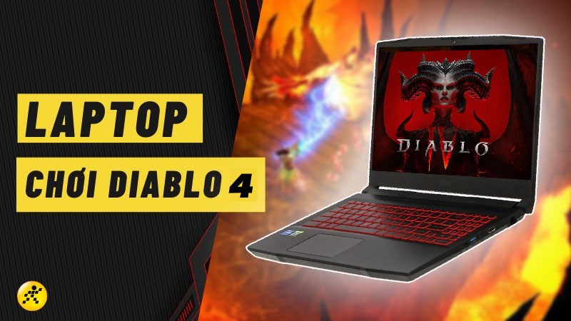 Top 10 laptop chơi Diablo 4 mượt, chiến game cực m&ecirc;