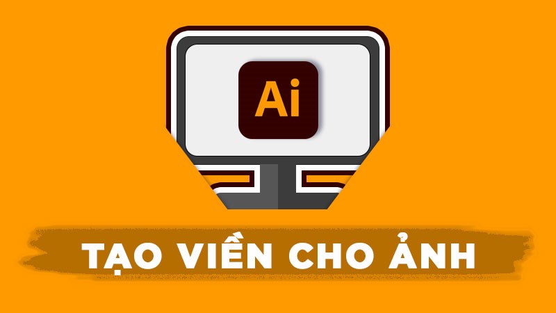 C&aacute;ch tạo viền cho ảnh trong Adobe Illustrator