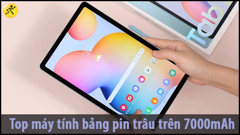 Top 5 m&aacute;y t&iacute;nh bảng pin tr&acirc;u tr&ecirc;n 7000mAh dưới 10 triệu tốt nhất