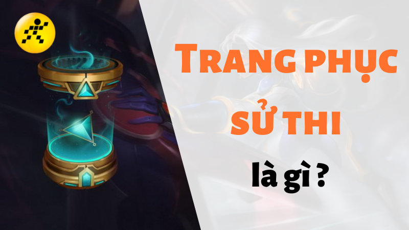 Trang phục sử thi là gì mà khiến mọi game thủ đều muốn sở hữu