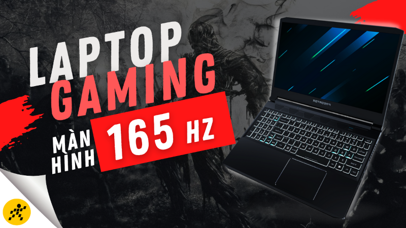 Top laptop màn hình 165Hz chơi game mượt mà, tốt nhất 2022