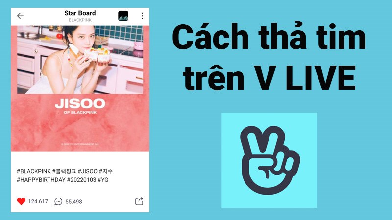 2 cách thả tim trên V LIVE bằng điện thoại cực đơn giản, chi tiết