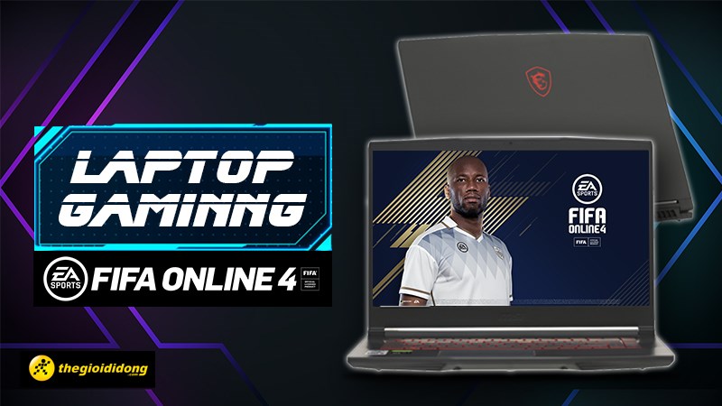 Top laptop chơi FIFA Online 4 giá rẻ