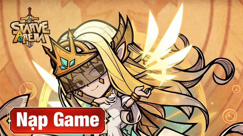 C&aacute;ch nạp Starve Arena: Idle & RPG