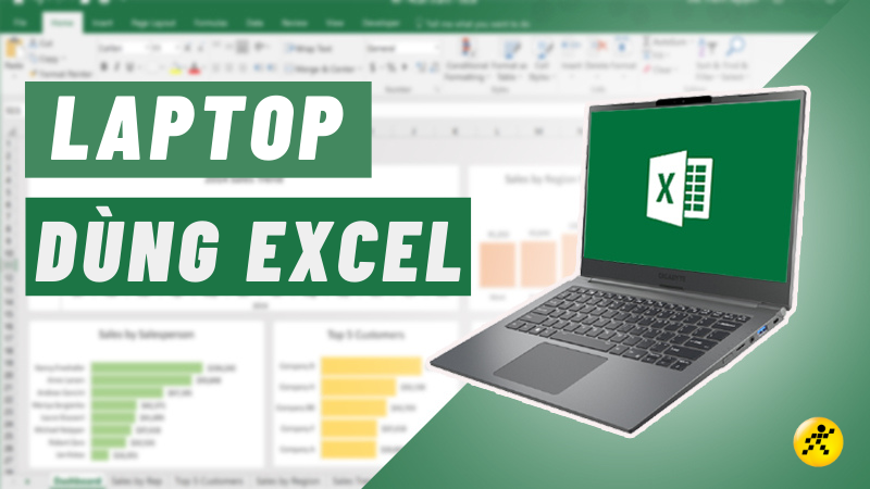 Top 10 laptop d&ugrave;ng Excel l&agrave;m việc cực nhanh v&agrave; mượt