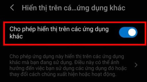 Nhấn biểu tượng nút gạt tại mục Cho phép hiển thị trên các ứng dụng khác