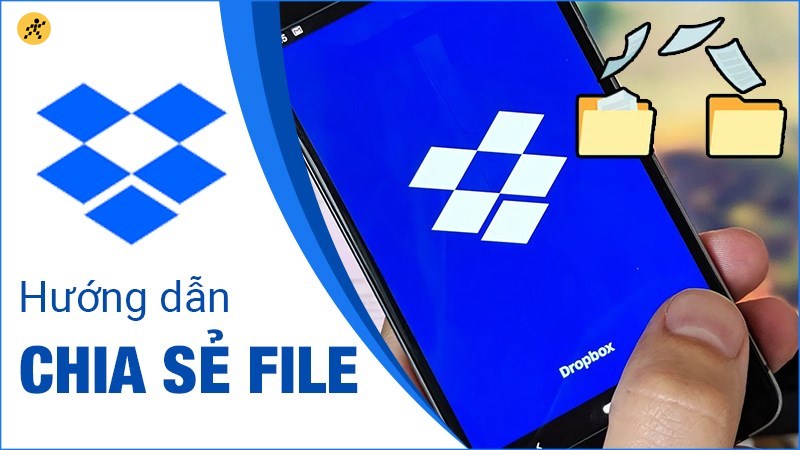 C&aacute;ch chia sẻ File tr&ecirc;n Dropbox
