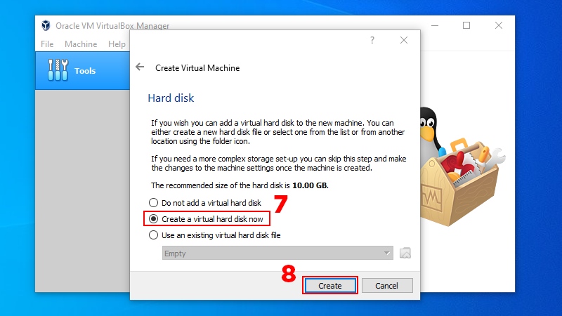ákjna Tick chọn Create a virtual hard drive now