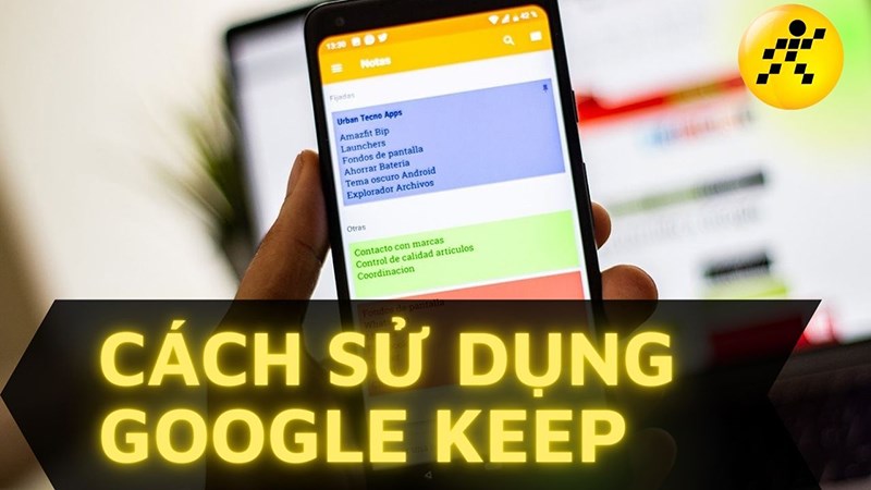 C&aacute;ch sử dụng Google Keep hiệu quả 2022