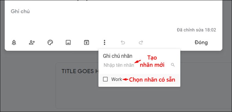 Tạo nh&atilde;n mới, thay đổi nh&atilde;n ghi ch&uacute; tr&ecirc;n Google Keep