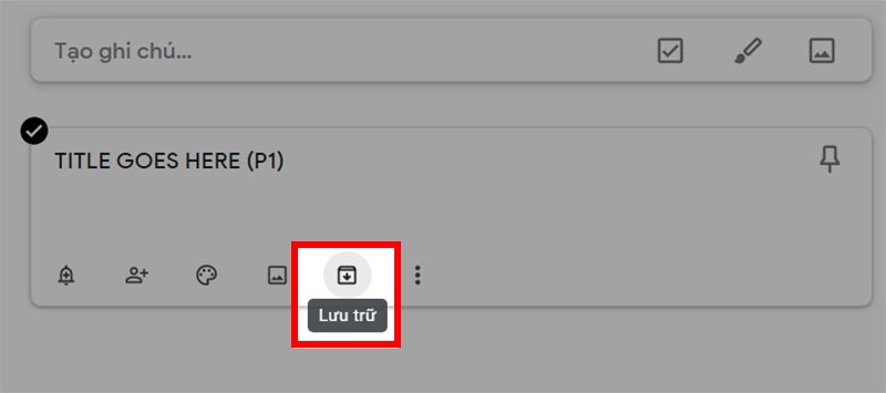 Chọn ghi ch&uacute; v&agrave; nhấn v&agrave;o biểu tượng lưu trữ