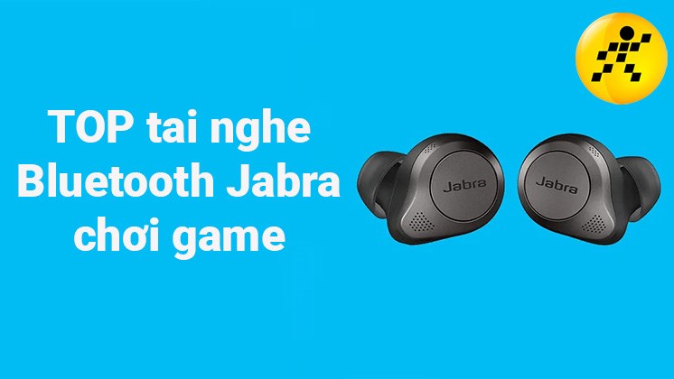 TOP 7 tai nghe Bluetooth Jabra chơi game tốt nhất 2022