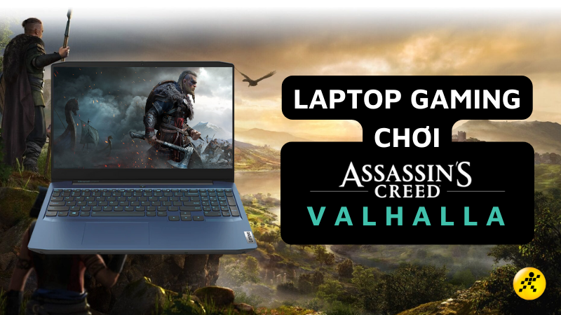 Hãy theo dõi top 11 laptop chơi Assassin’s Creed Valhalla cực đỉnh, giá tốt nhé