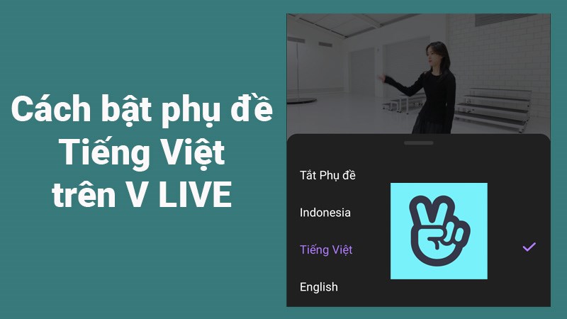 Cách bật phụ đề Tiếng Việt, bật Vietsub trên V LIVE cực dễ Cách bật phụ đề Tiếng Việt, bật Vietsub trên V LIVE cực dễ