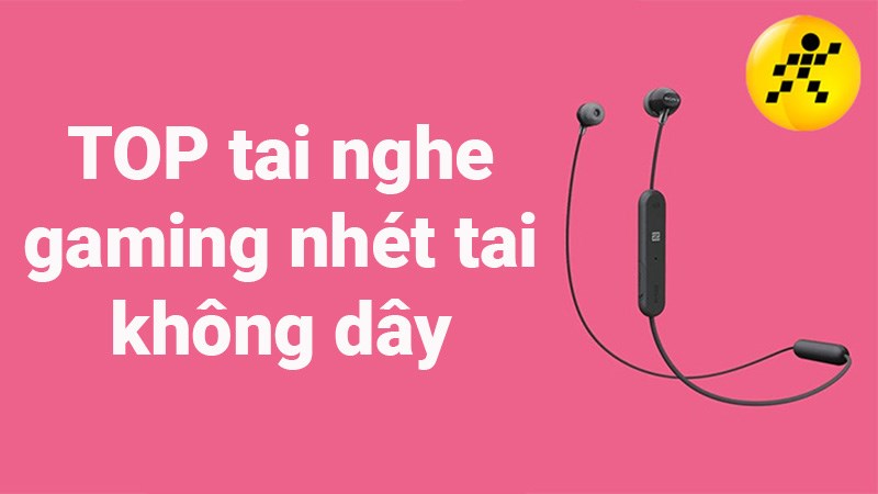 TOP 11 tai nghe gaming nh&eacute;t tai kh&ocirc;ng d&acirc;y tốt nhất 2022