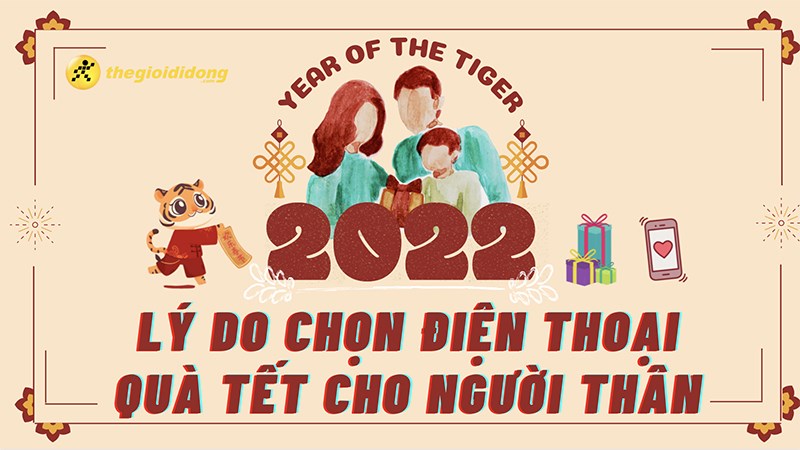 6 l&yacute; do bạn n&ecirc;n chọn điện thoại l&agrave;m qu&agrave; cho người th&acirc;n v&agrave;o dịp Tết