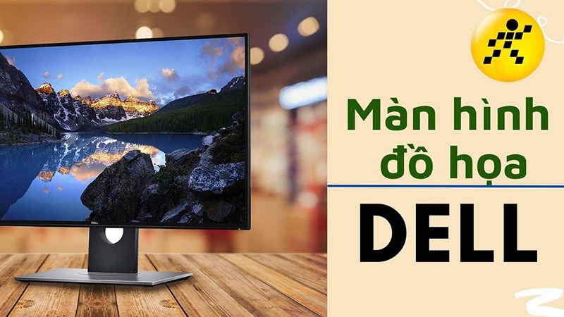 Top màn hình đồ họa Dell tốt, đáng mua 2022