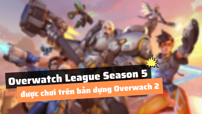 Overwatch League Season 5 c&oacute; thể được chơi tr&ecirc;n bản dựng Overwatch 2