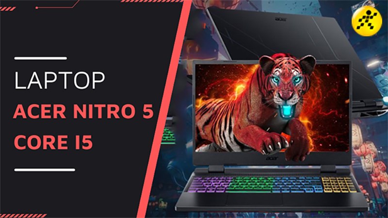 Top 6 laptop Acer Nitro 5 Core i5 chiến game đỉnh nhất hiện nay
