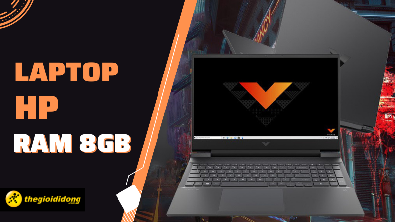 Top 8 laptop HP RAM 8GB tốt nhất m&agrave; bạn kh&ocirc;ng n&ecirc;n bỏ lỡ