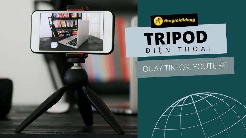 Top 5 tripod điện thoại quay YouTube, Tiktok chuyên nghiệp