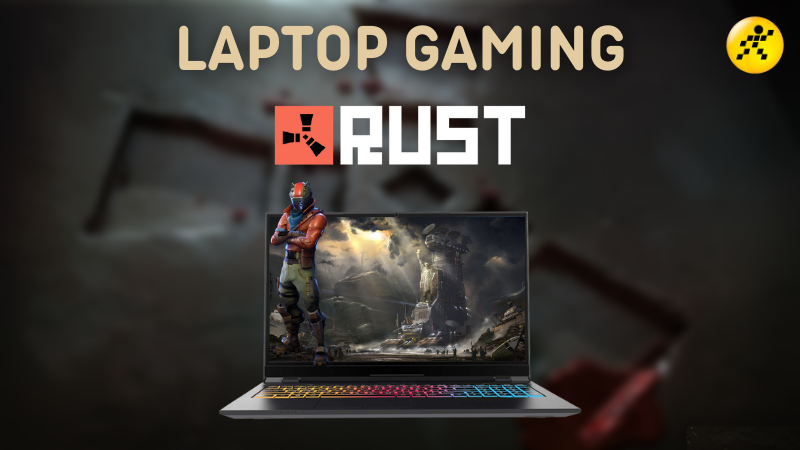 Top 10 laptop gaming chơi Rust mượt m&agrave;, trơn tru đỉnh cao