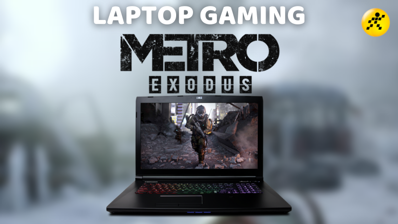 Top 10 laptop chơi Metro Exodus mượt m&agrave; đỉnh cao nhất