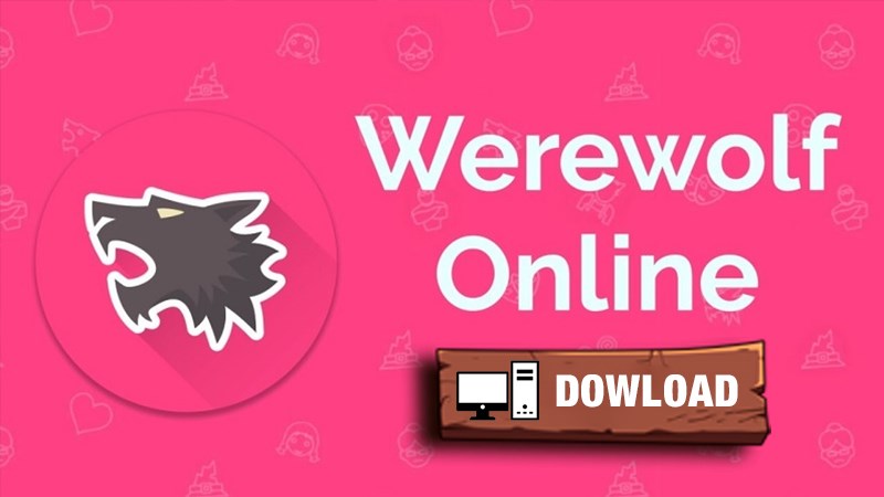 Cách tải Werewolf Online cho PC