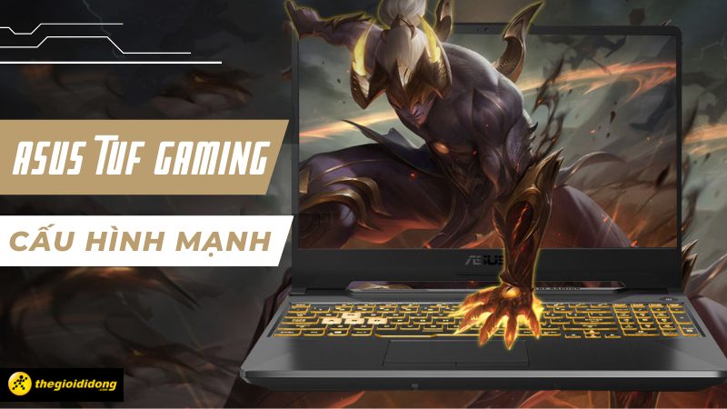 TOP 10 laptop Asus TUF Gaming cấu h&igrave;nh mạnh đ&aacute;ng mua nhất 2022