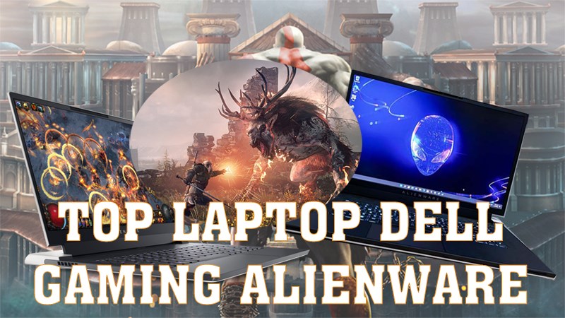 TOP Laptop Dell Gaming Alienware cấu hình khủng tốt nhất 2022