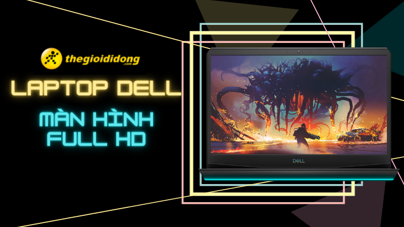 Tổng hợp 9 laptop Dell m&agrave;n h&igrave;nh Full HD chiến game tốt nhất
