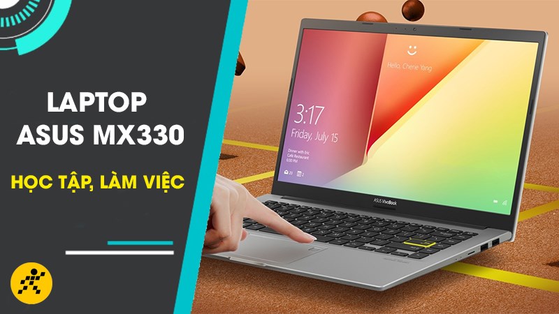 Top 5 laptop Asus MX330 học tập v&agrave; l&agrave;m việc tốt nhất