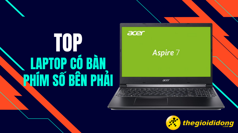 Top 10 laptop có bàn phím số bên phải tiện lợi, tốt nhất 2022