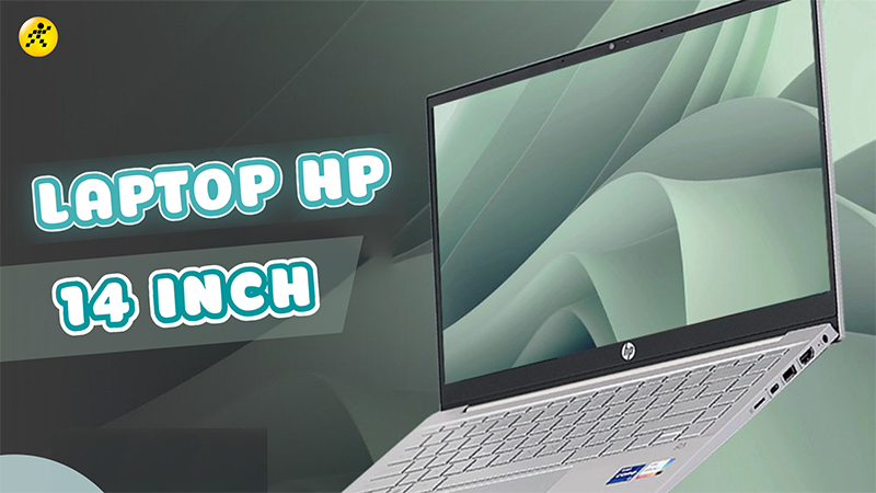 Top 10 laptop HP 14 inch tốt, đ&aacute;ng đồng tiền b&aacute;t gạo nhất