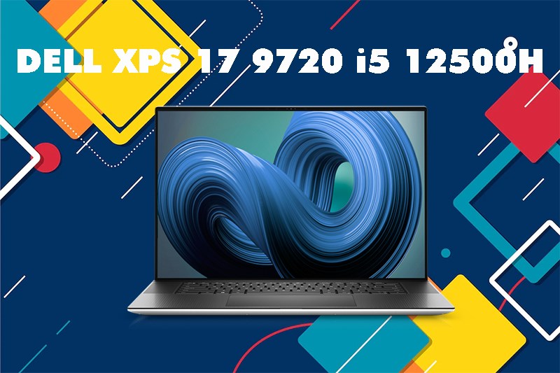 Laptop Dell XPS 17 9720 i5 12500H