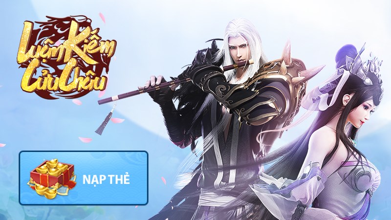 C&aacute;ch nạp thẻ Luận Kiếm Cửu Ch&acirc;u