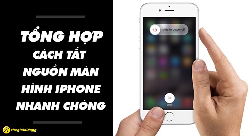 4 c&aacute;ch tắt nguồn iphone nhanh ch&oacute;ng tiện lợi