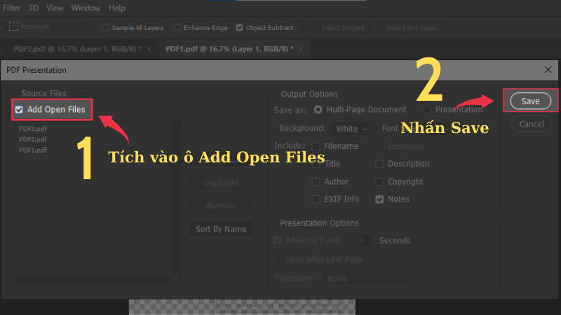 T&iacute;ch v&agrave;o &ocirc; Add Open Files > Nhấn Save