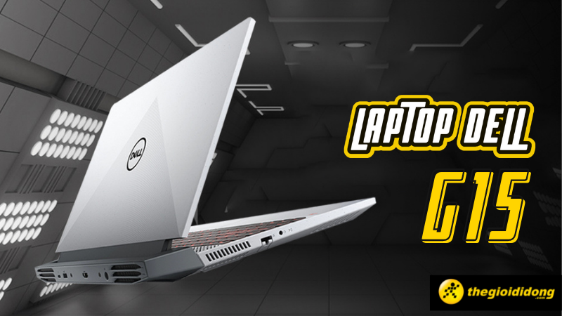 Top 7 laptop Dell G15 cấu hình “xịn sò”, chiến game đỉnh nhất Top 7 laptop Dell G15 cấu hình “xịn sò”, chiến game đỉnh nhất