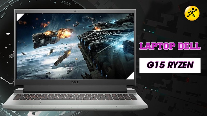 Top 4 laptop Dell G15 Ryzen hiệu năng khủng, đ&aacute;ng tiền cho gamer
