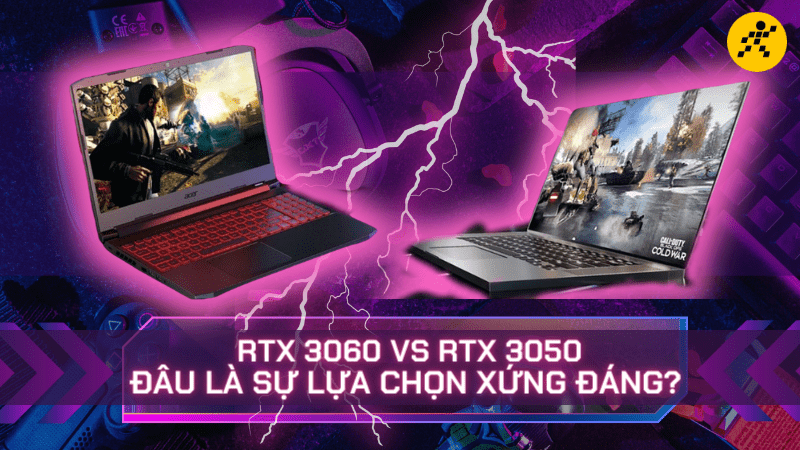 RTX 3060 và RTX 3050 RTX 3060 và RTX 3050