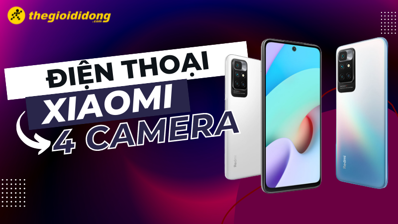 Top 5 điện thoại Xiaomi 4 camera xịn sò nhất hiện nay