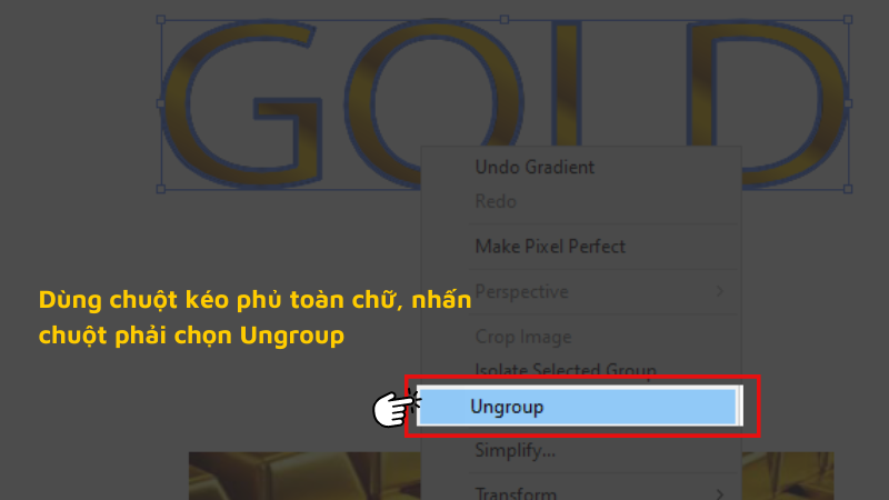 Nhấn chuột phải chọn Ungroup