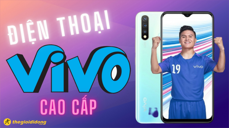 Tổng hợp 5 điện thoại Vivo cao cấp m&agrave; bạn kh&ocirc;ng n&ecirc;n bỏ lỡ